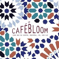 Le Café Bloom, Montréal, QC opening hours