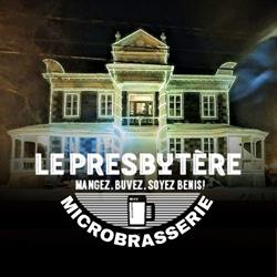 Le Presbytère - Microbrasserie & Restaurant, Saint-Stanislas-de-Champlain, QC opening hours