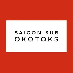 Saigon Sub Okotoks, opening hours