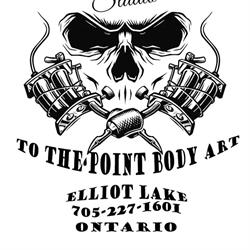 To The Point Body Art Tattoos and Piercings, Elliot Lake, ON opening hours
