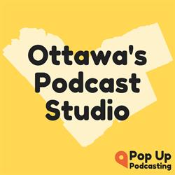 Pop Up Podcasting, Ottawa, ON opening hours