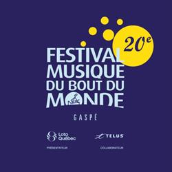 Festival Musique du Bout du Monde, Gaspé, QC opening hours