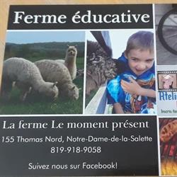 La ferme le moment présent, Notre-Dame-de-la-Salette, QC opening hours