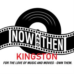 Now and Then - Music and Movies Kingston, opening hours