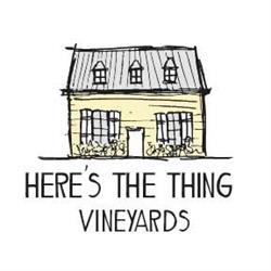 Here's The Thing Vineyards, Oliver, BC opening hours