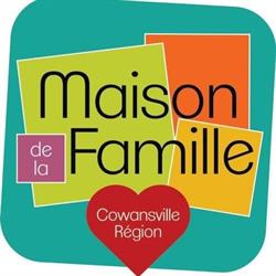 Maison de la Famille Cowansville Région, opening hours