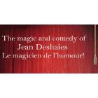 Jean Deshaies - le Magicien de l'Humour, Lévis, QC opening hours