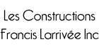 Les Constructions Francis Larrivée Inc, Lyster, QC opening hours
