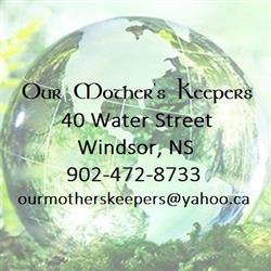 Our Mother's Keepers, Windsor, NS opening hours