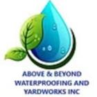 Above & Beyond Waterproofing and Yardworks Inc, Selwyn, ON opening hours