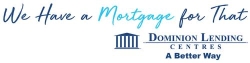 We Have a Mortgage For That - Dominion Lending Centres, Red Deer, AB opening hours