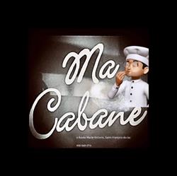 Restaurant Ma Cabane, Saint-François-du-Lac, QC opening hours