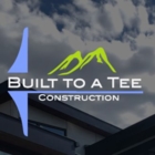 Built to a Tee Construction, Osoyoos, BC opening hours