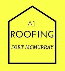 A1 Roofing Fort Mcmurray, Fort McMurray, AB opening hours