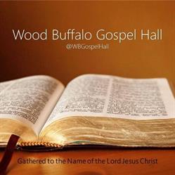 Wood Buffalo Gospel Hall, Fort McMurray, AB opening hours
