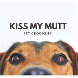 Kiss my Mutt grooming, Williams Lake, BC opening hours