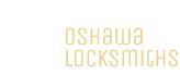 Oshawa Locksmiths, opening hours