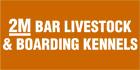 2M Bar Livestock & Boarding Kennels, Magrath, AB opening hours