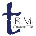 TRM Custom Tile, Peterborough, ON opening hours