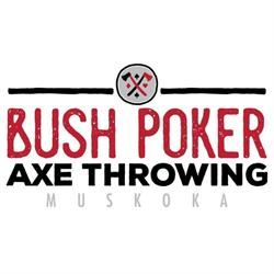 Bush Poker Axe Muskoka, Huntsville, ON opening hours
