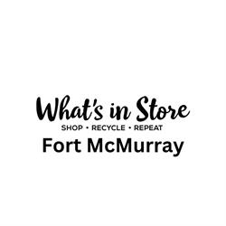 What's In Store, Fort McMurray, AB opening hours
