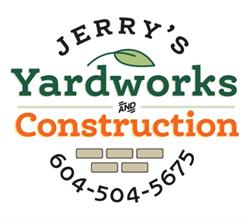 Jerry's Yardworks And Construction, Abbotsford, BC opening hours