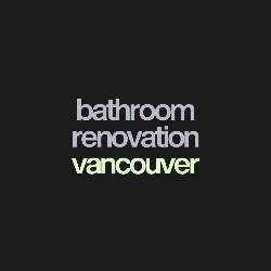 Bathroom Renovation Vancouver, opening hours